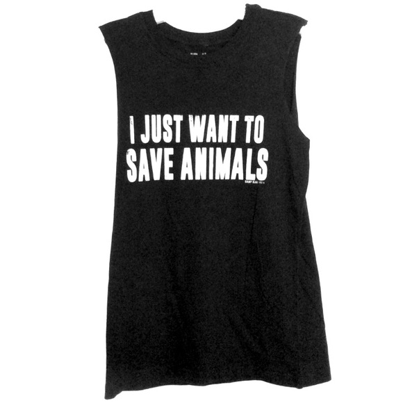 Too Pretty Tops - I Just Want To Save Animals Tank